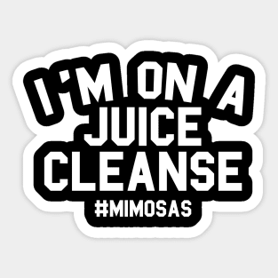 On A Juice Cleanse Mimosas Brunch Sticker